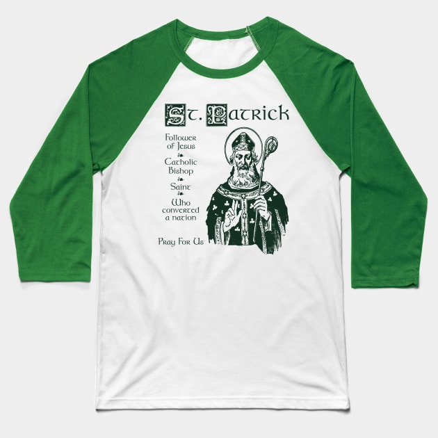 Real Saint Patrick Baseball T-Shirt by GoodDisneyGirl